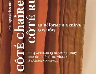 Côté chaire côté rue. La Réforme à Genève, 1517-1617